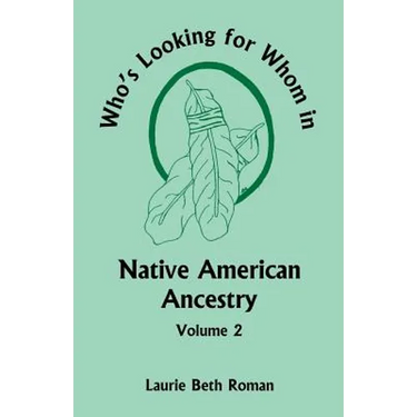Who's Looking for Whom in Native American Ancestry, Volume 2