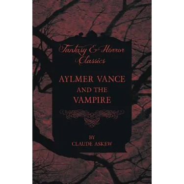 Aylmer Vance and the Vampire (Fantasy and Horror Classics)