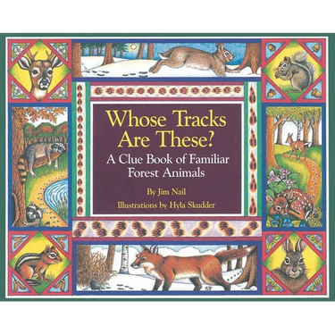 Whose Tracks Are These?: A Clue Book of Familiar Forest Animals