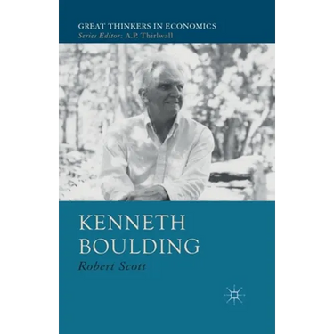 Kenneth Boulding: A Voice Crying in the Wilderness