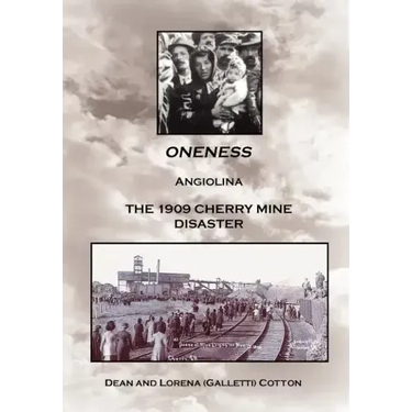 Oneness: Angiolina the 1909 Cherry Mine Disaster