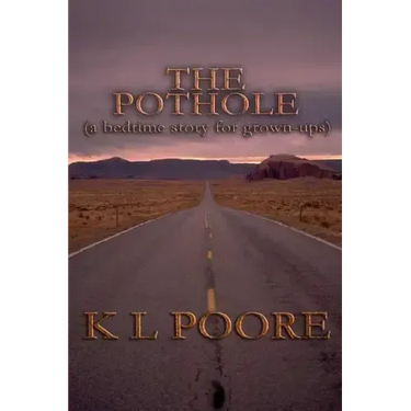 The Pothole: A Bedtime Story for Grown-Ups