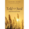 Told in the Seed and Selected Poems