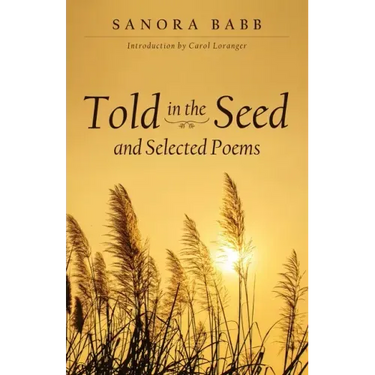 Told in the Seed and Selected Poems