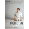 Double Take: A Memoir