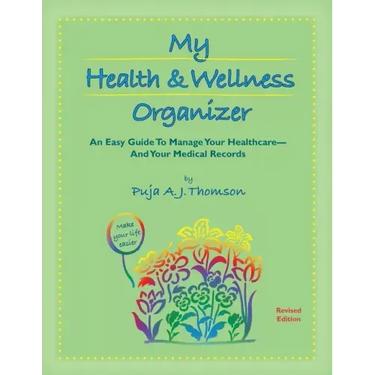 My Health & Wellness Organizer: An Easy Guide to Manage Your Healthcare - And Your Medical Records
