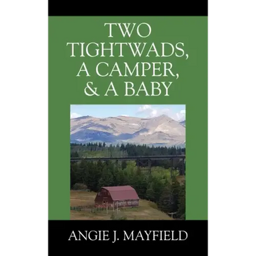 Two Tightwads, a Camper, & a Baby