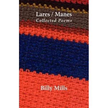 Lares / Manes: Collected Poems