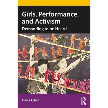 Girls, Performance, and Activism: Demanding to be Heard