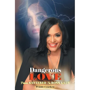 Dangerous Love: From Battered to Boss Lady