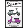 Book of the Vespa Gs150, Gs160 & Ss180 1955-1968