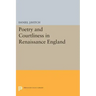 Poetry and Courtliness in Renaissance England