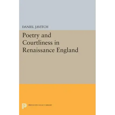 Poetry and Courtliness in Renaissance England