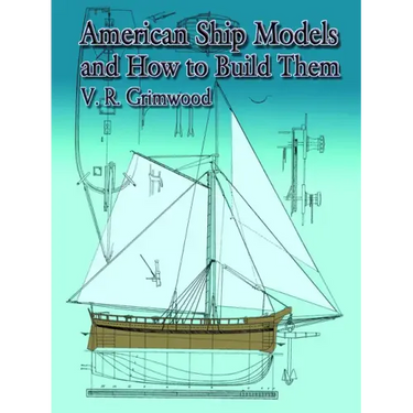 American Ship Models and How to Build Them