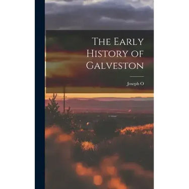 The Early History of Galveston