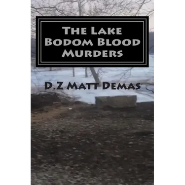 The Lake Bodom Blood Murders: The Reaper's Calling To Bring You Home