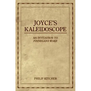 Joyce's Kaleidoscope: An Invitation to Finnegans Wake
