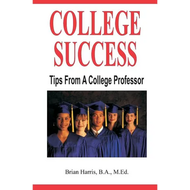 College Success: Tips From A College Professor