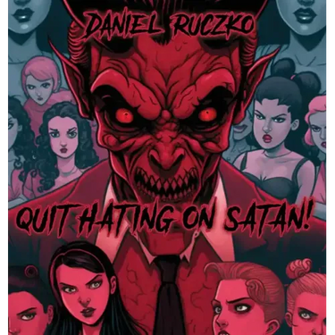Quit Hating On Satan!