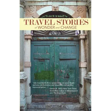 TRAVEL STORIES of WONDER and CHANGE