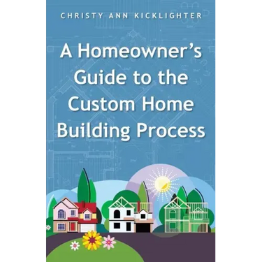 A Homeowner's Guide to the Custom Home Building Process