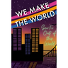 We Make the World Magazine: Sci Fi "Out of this World"