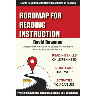Roadmap for Reading Instruction: How to Help Students Make Great Gains in Reading
