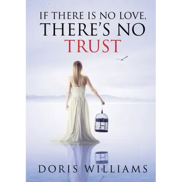 If There Is No Love, There's No Trust