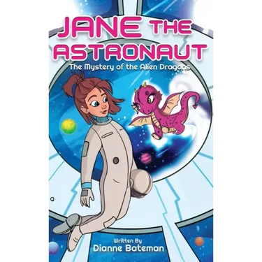 Jane the Astronaut: The Mystery of the Alien Dragons