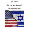 "Kill the best gentiles!"