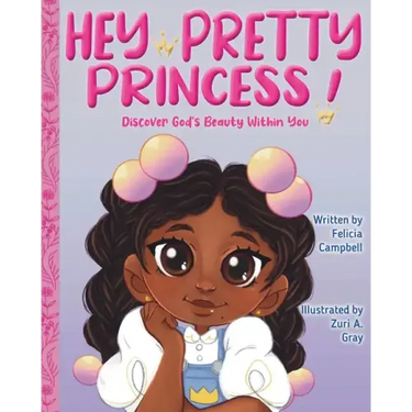 Hey Pretty Princess!: Discover God's Beauty Within You