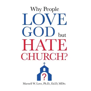 Why People Love God But Hate Church?