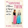 The Surviving Twin: A Memoir of Asperger's, Anorexia and Loss