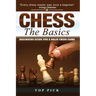 Chess the Basics: Beginners Guide for a Solid Chess Game