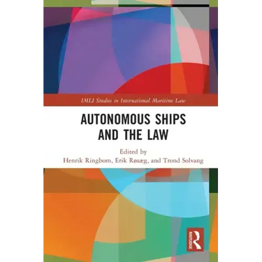 Autonomous Ships and the Law
