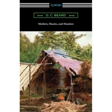 Shelters, Shacks, and Shanties