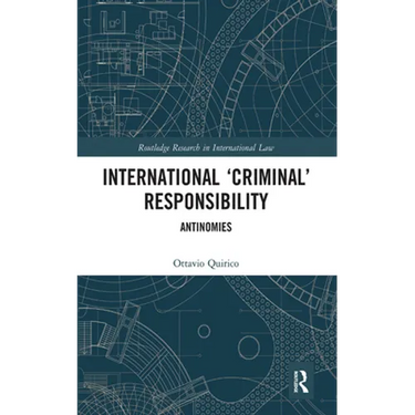 International 'Criminal' Responsibility: Antinomies