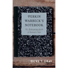 Perkin Warbeck's Notebook: Or, Redeeming Jacob--A Parson's Tale