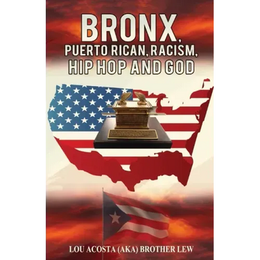Bronx, Puerto Rican, Racism, Hip Hop and God