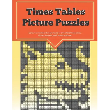 Times Tables Picture Puzzles: ...the fun way to practice your multiplication skills