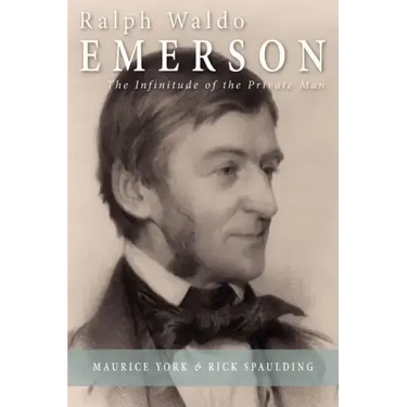 Ralph Waldo Emerson: The Infinitude of the Private Man