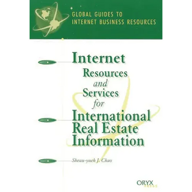 Internet Resources and Services for International Real Estate Information: A Global Guide
