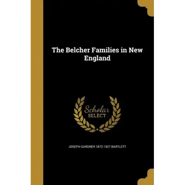 The Belcher Families in New England
