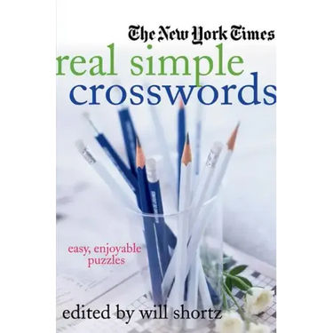 The New York Times Real Simple Crosswords: Easy, Enjoyable Puzzles