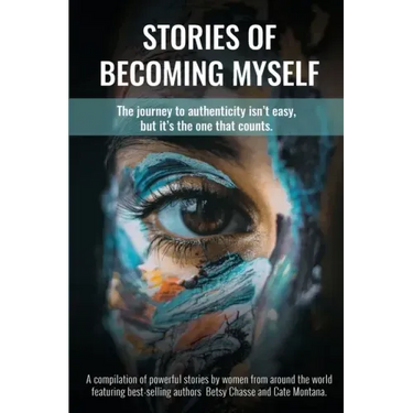 Stories of Becoming Myself: The journey to authenticity isn't easy, but it's the one that counts.
