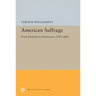 American Suffrage: From Property to Democracy, 1760-1860