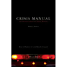 Crisis Manual for Christian Schools and Youth Workers: How to Prepare for and Handle Tragedy