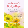 The Woman's Book of Hope: Meditations for Passion, Power, and Promise (10 Minute Meditation Book, Practical Mindfulness for Hope, for Fans of Hello Be