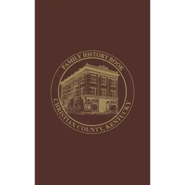 Christian Co, KY: Family History Book, Vol 2