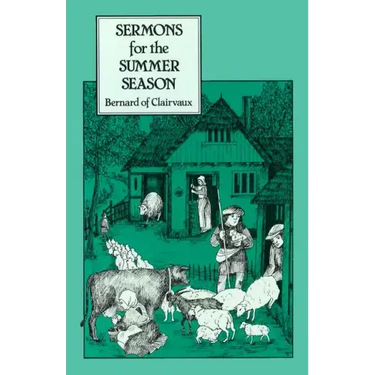 Sermons for the Summer Season: Liturgical Sermons from Rogationtide and Pentecost Volume 53
